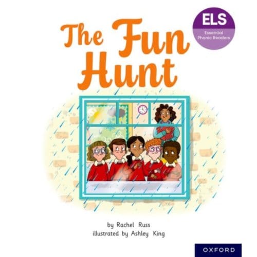 Essential Letters And Sounds: Essential Phonic Readers: Oxford Reading Level 6: The Fun Hunt - - Rachel Russ