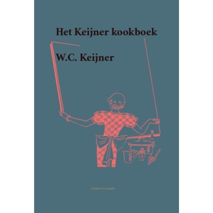 Het Keijner Kookboek - Edition Fac Simile - W.C. Keijner