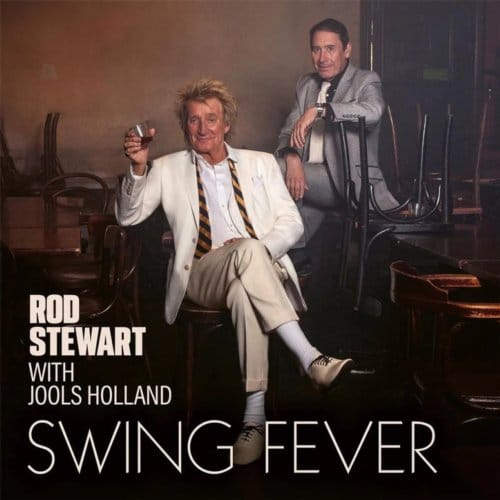 Rod Stewart & Jools Holland - Swing Fever (Cd)