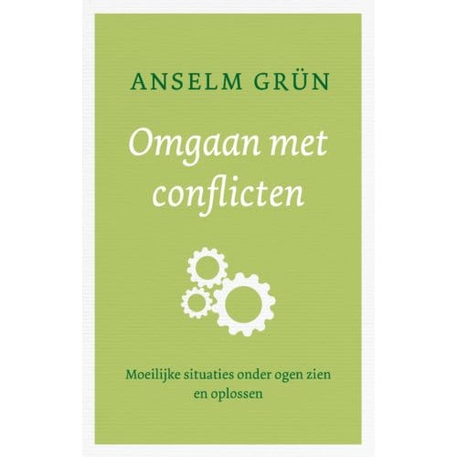 Omgaan Met Conflicten - Anselm Grün