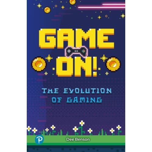 Rapid Plus Stages 10-12 10.8 Game On! The Evolution Of Gaming - Rapid Plus - Dee Benson