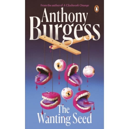 The Wanting Seed - Penguin Essentials - Anthony Burgess