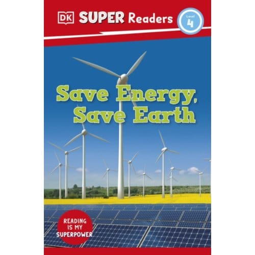 Dk Super Readers Level 4 Save Energy, Save Earth - Dk Super Readers - DK