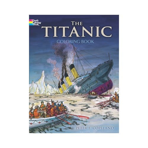 Titanic Coloring Book - Dover World History Coloring Books - P.F. Copeland