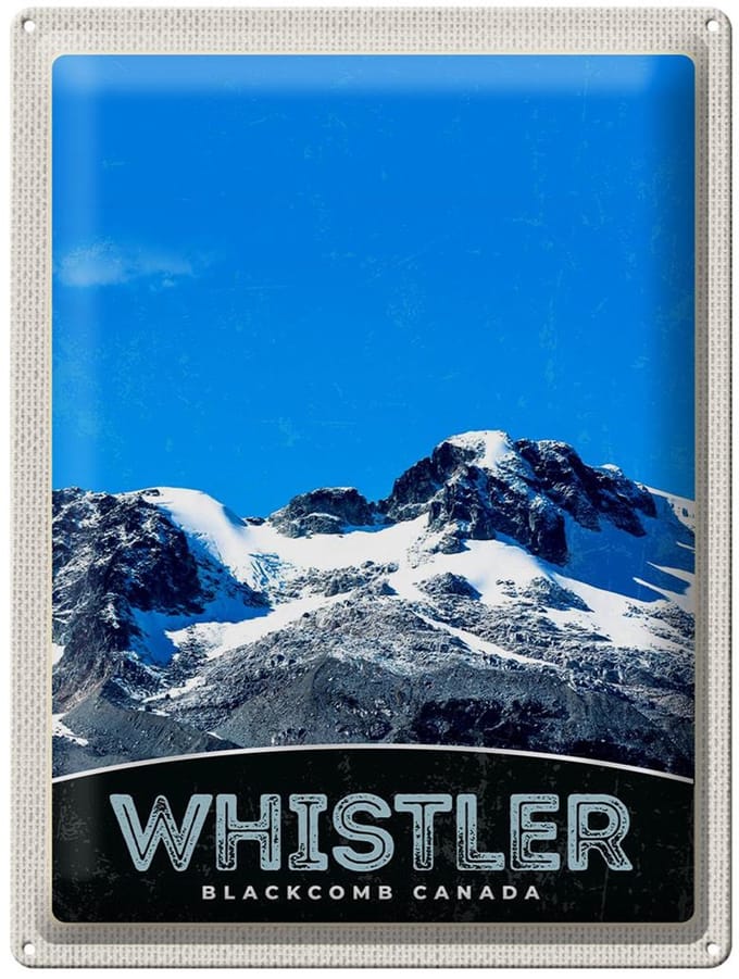 Blechschild Reise 30x40cm Whistler Blackcomb Kanada Schnee