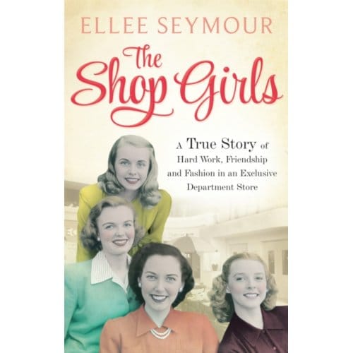 The Shop Girls - Ellee Seymour