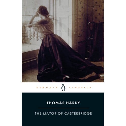 The Mayor Of Casterbridge - Thomas Hardy