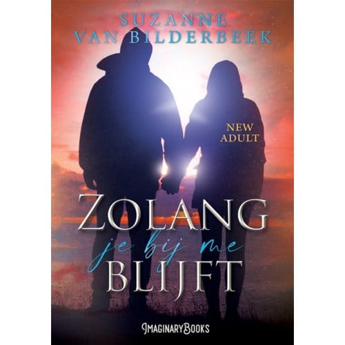 Zolang Je Bij Me Blijft - S.D. van Bilderbeek