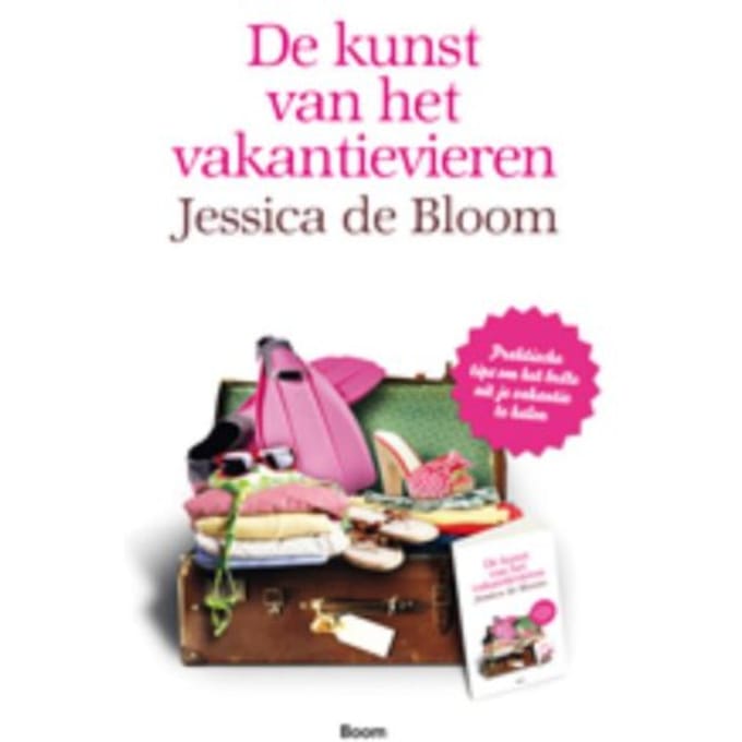 De Kunst Van Het Vakantievieren - Jessica de Bloom