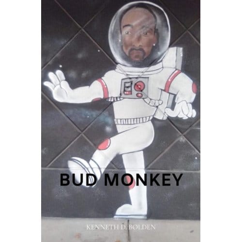 Bud Monkey Fable - Kenneth D. Bolden