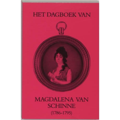 Dagboek V Magdalena Van Schinne 1786-95 - Schinne