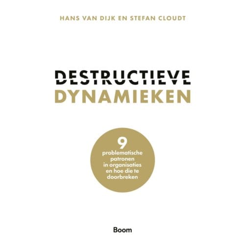 Destructieve Dynamieken - Hans van Dijk