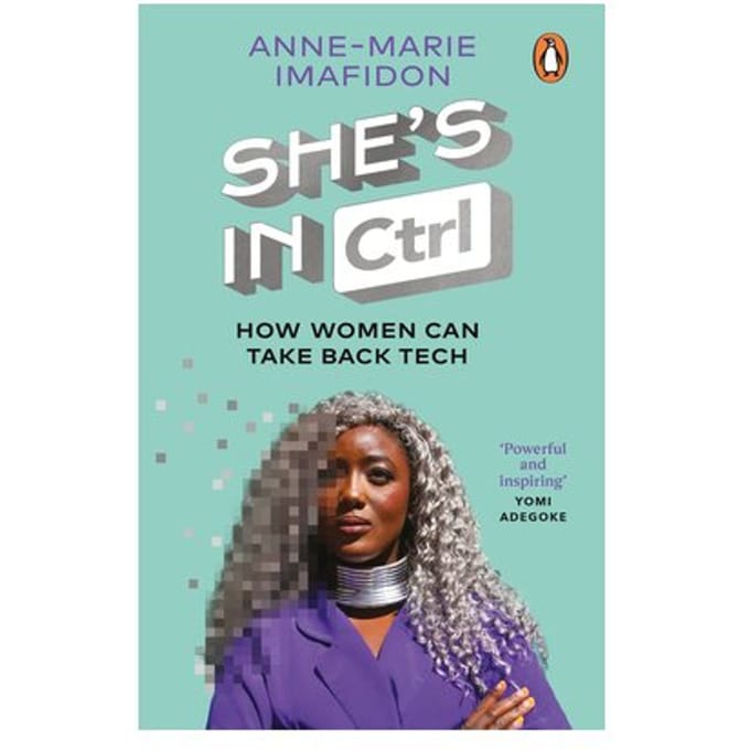 She’s In Ctrl - Anne-Marie Imafidon