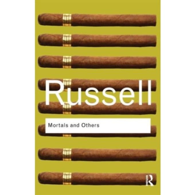 Mortals And Others - Routledge Classics - Russell, Bertrand