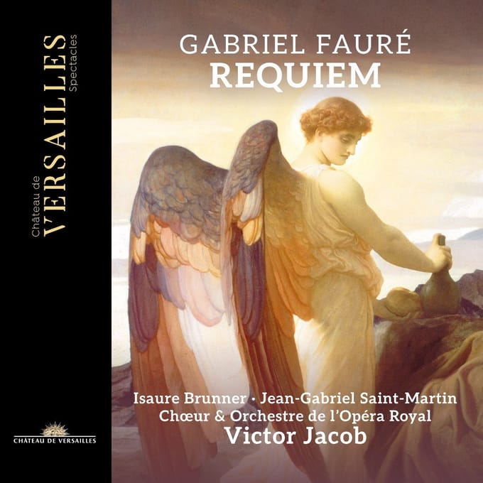 Victor Jacob, Orchestre De L'opera Royal, Isaure Brunner, Jean-Gabriel Saint-Martin, Choeur De L'opera Royal - Johannes Brahms,Gabriel Fauré: Requiem (CD)