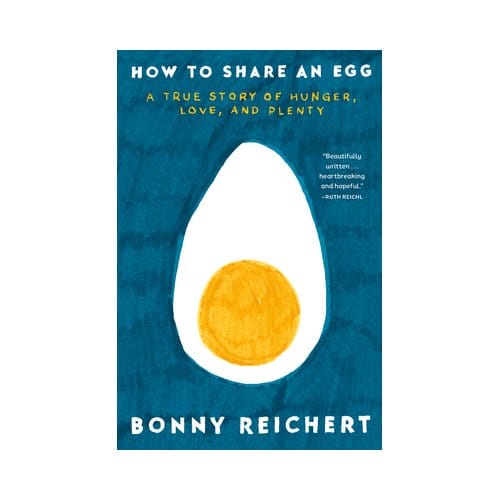 How To Share An Egg - Bonny Reichert