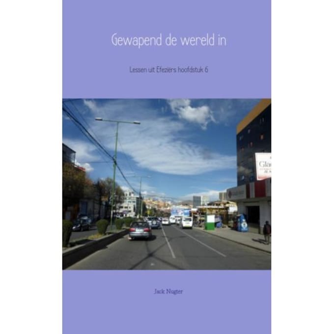 Gewapend De Wereld In - Jack Nugter