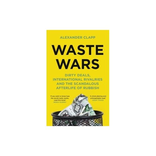 Waste Wars - Alexander Clapp