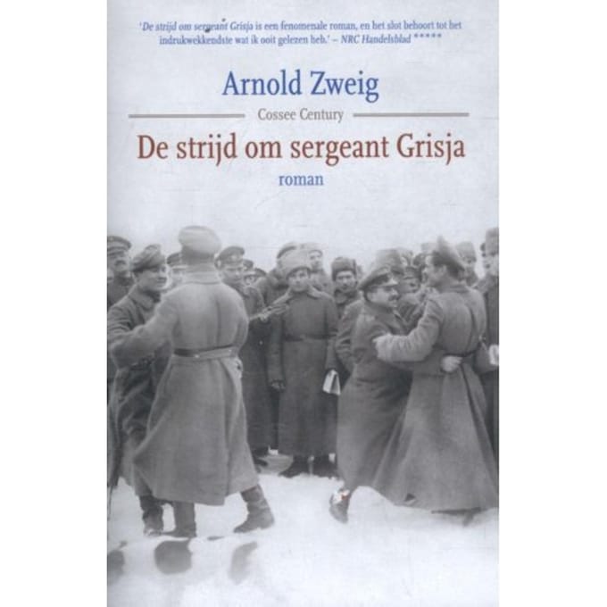 De Strijd Om Sergeant Grisja - Arnold Zweig