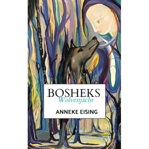 Bosheks - Anneke Eising