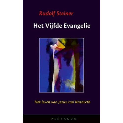 Het Vijfde Evangelie - Rudolf Steiner