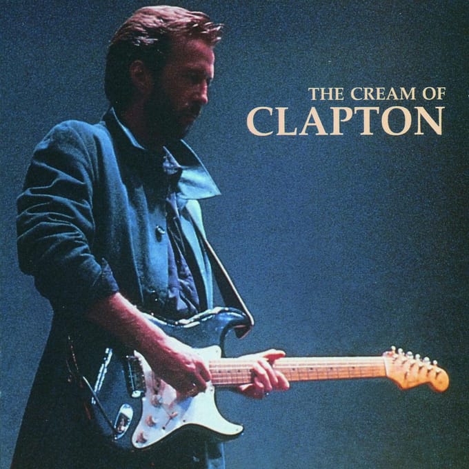 The Cream Of Clapton - Eric Clapton, Cream, Derek & The