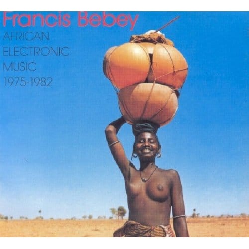 Francis Bebey - African Electronic Music 1975-1982 (CD)