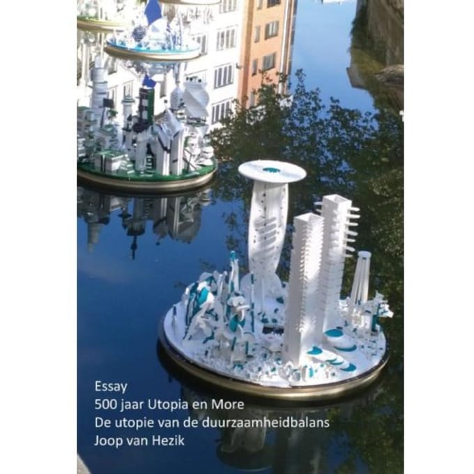 Essay 500 Jaar Utopia En More - Joop van Hezik