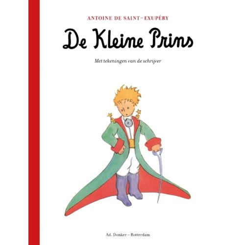 De Kleine Prins - Antoine de Saint-Exupéry