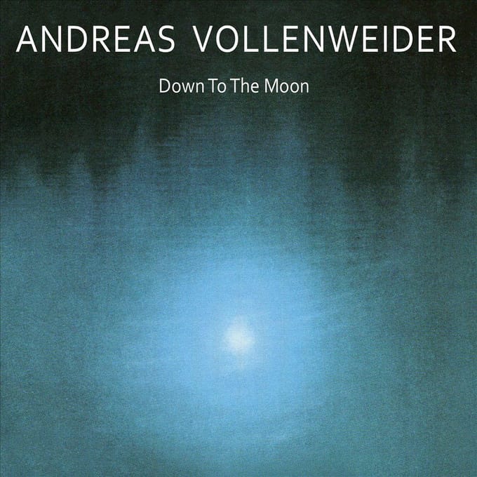 Down To The Moon - Andreas Vollenweider