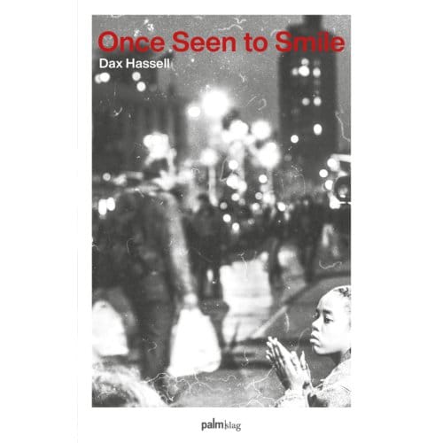 Once Seen To Smile - Dax Hassell