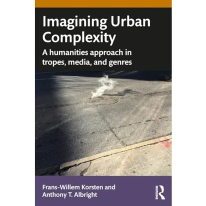 Imagining Urban Complexity - Routledge Studies In Urbanism And The City - Frans-Willem (Leiden University