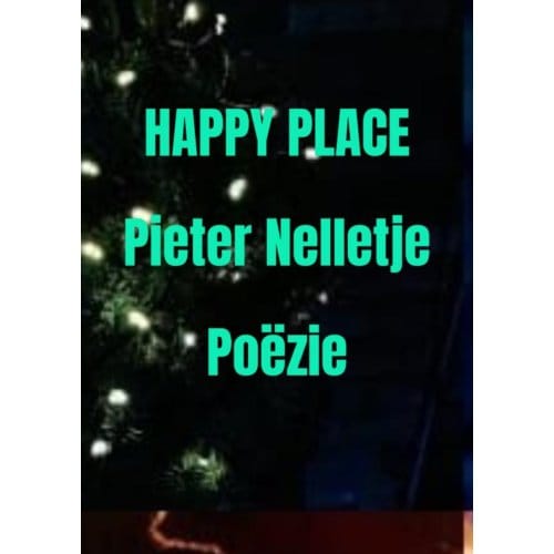 Happy Place - Pieter Nelletje