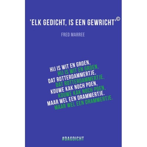 Elk Gedicht, Is Een Gewricht - Fred Marree