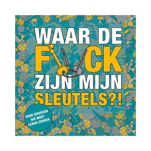 Waar De F*ck Zijn Mijn Sleutels?!