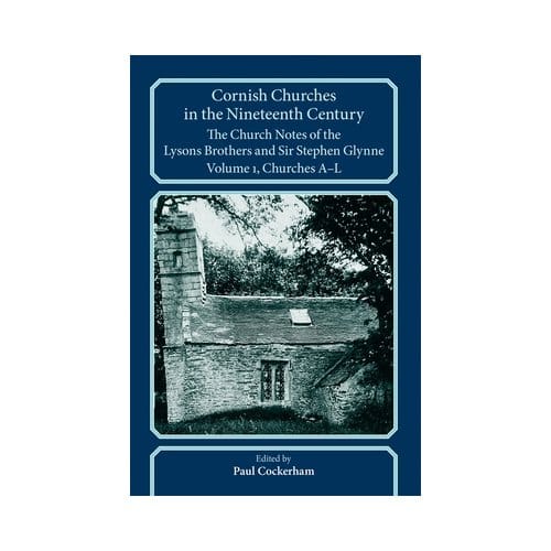 Cornish Churches In The Nineteenth Century - Devon And Cornwall Record Society - Paul Cockerham