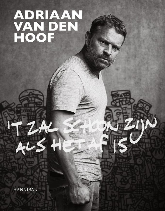 ’t Zal schoon zijn als het af is - Adriaan van den Hoof