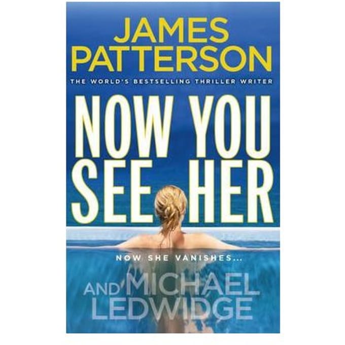 Now You See Her - James Patterson