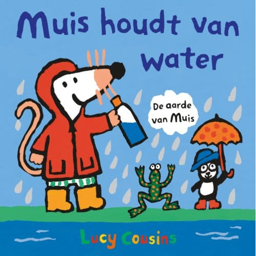 Muis Houdt Van Water - Muis - Lucy Cousins