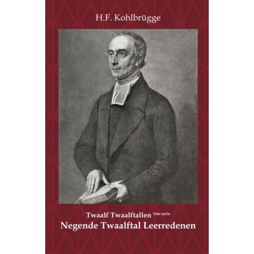Twaalftal Leerredenen I - 9 - Eerste Serie Twaalf Twaalftallen - H.F. Kohlbrügge