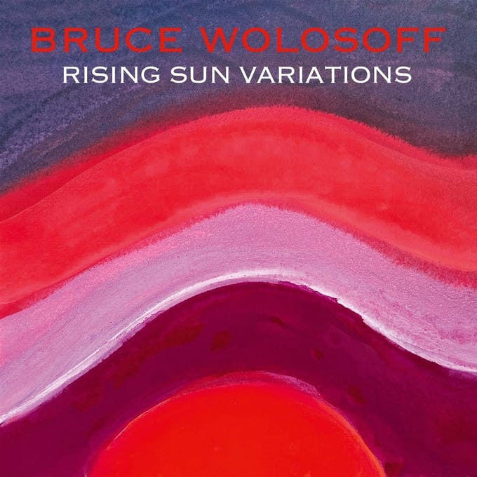 Bruce Wolosoff - Rising Sun Variations (CD)