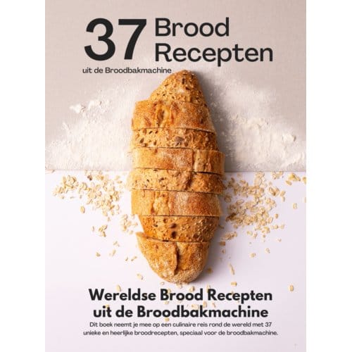 Wereldse Brood Recepten Uit De Broodbakmachine - Andries B.V.