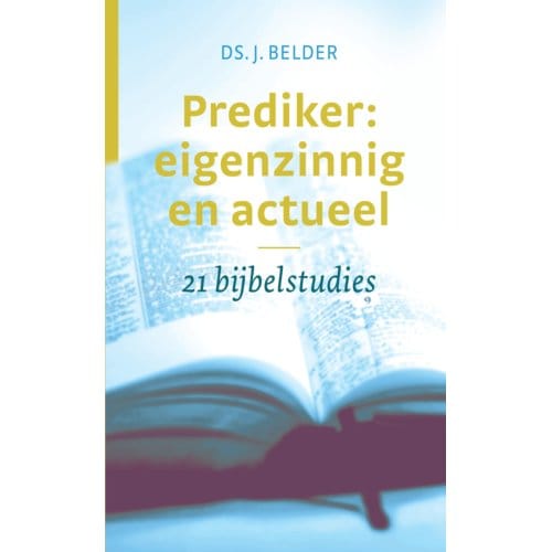 Prediker: Eigenzinnig En Actueel - Ankerlezingen - J. Belder