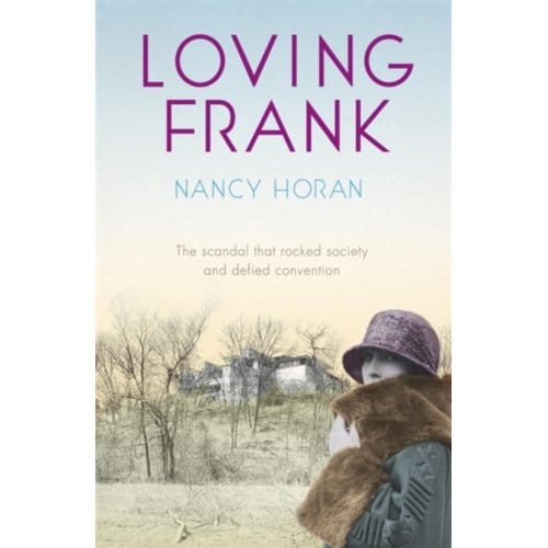 Loving Frank - Nancy Horan