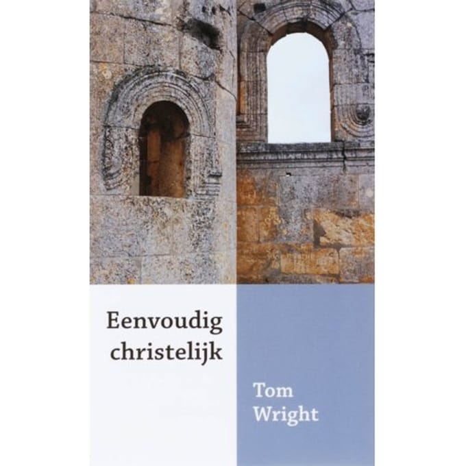 Eenvoudig Christelijk - Tom Wright