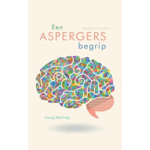 Een Aspergers Begrip - Georg Melching