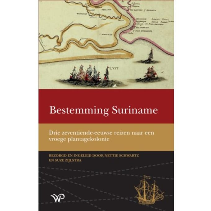 Bestemming Suriname - Werken Van De Linschoten-Vereeniging - Nettie Schwartz