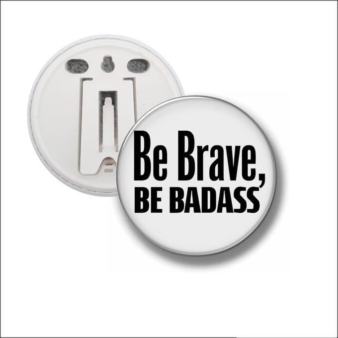 Button Met Clip 58 MM - Be Brave Be Badass