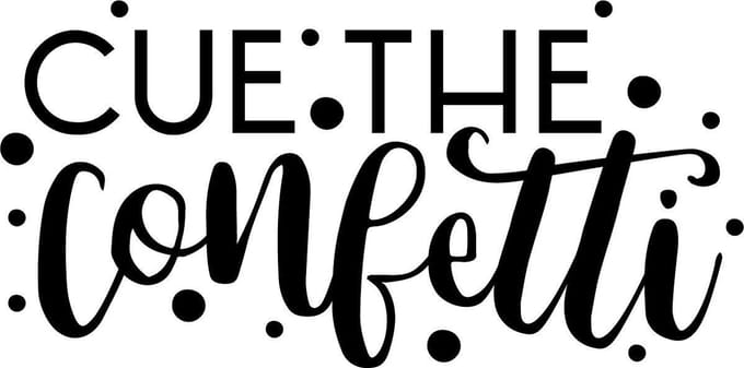 Muurtekst muursticker Cue the confetti