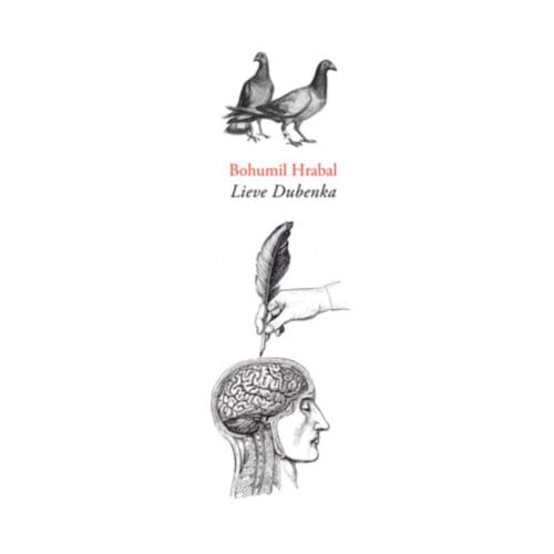 Lieve Dubenka - Bohumil Hrabal